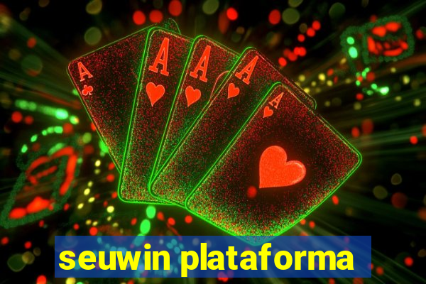 seuwin plataforma